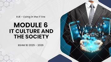 ELIE - Module 6 IT Culture and The Society - BSHM 1D 2025-2026
