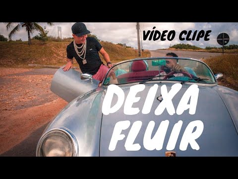 Felipe Rima - DEIXA FLUIR - Feat. Salmos Rafael. (VÍDEO CLIPE OFICIAL)