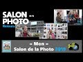 "MON" SALON DE LA PHOTO 2019 !! - Retour sur "mon" salon - Episode n°399