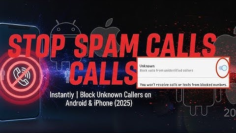 Stop Spam Calls Instantly | Block Unknown Callers on Android & iPhone (2025)