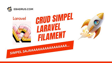 Tutorial CRUD Laravel Filament dari Nol — Langsung Jadi Admin Panel Keren!