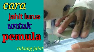 Cara  menjahit lurus untuk pemula/straight sewing for beginners.