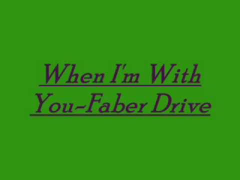 when im with you-faber drive