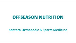 Module 7: Off-Season Nutrition | Sentara Orthopedic &amp; Sports Medicine