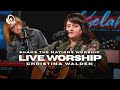 LIVE Worship / #STNWorship / Lydia Stanley Marrow (Feat. Christina Walden)