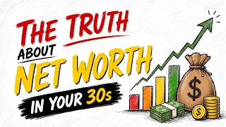 The Truth About Net Worth in Your 30s