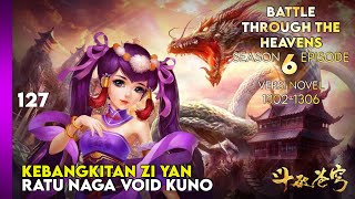 BATTLE THROUGH THE HEAVENS SEASON 6 EPISODE 1 SUB INDO - KEBANGKITAN ZI YAN (NOVEL 1302-06) #btth