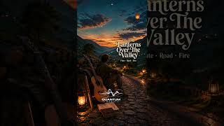 Quantum Music | Progressive Folk Rock | Lanterns Over The Valley - Full Story #guitar #quantummusic