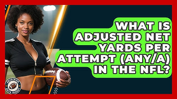 What Is Adjusted Net Yards Per Attempt (ANY/A) In The NFL? - Gridiron Data Digest