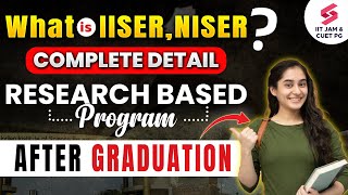 What is IISER and NISER ? Complete Information | Research-Based Program |  Top Research Institute