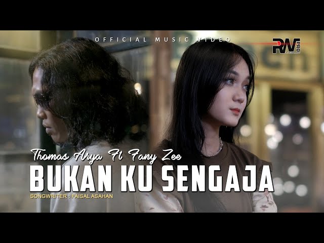Fany Zee Ft. Thomas Arya - Bukan Ku Sengaja ( Official Music VIdeo ) class=