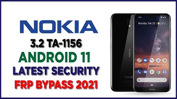 Nokia 3.2 FRP Bypass Android 11 Easy Method  2021 | Nokia TA-1156/TA-1159/TA-1161/TA-1164 FRP Unlock