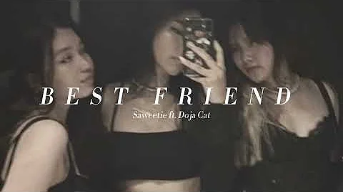 Best Friend by Saweetie ft. Doja Cat (sped up)