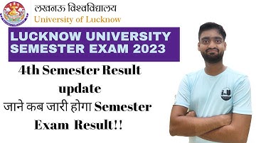 4th semester का Result कब आएगा|BA,BSC,BCOM,ba-llb,lucknow university semester exam result update