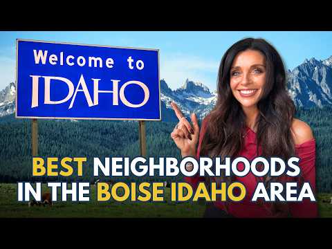 Best Neighborhoods around the Boise Idaho Area.
