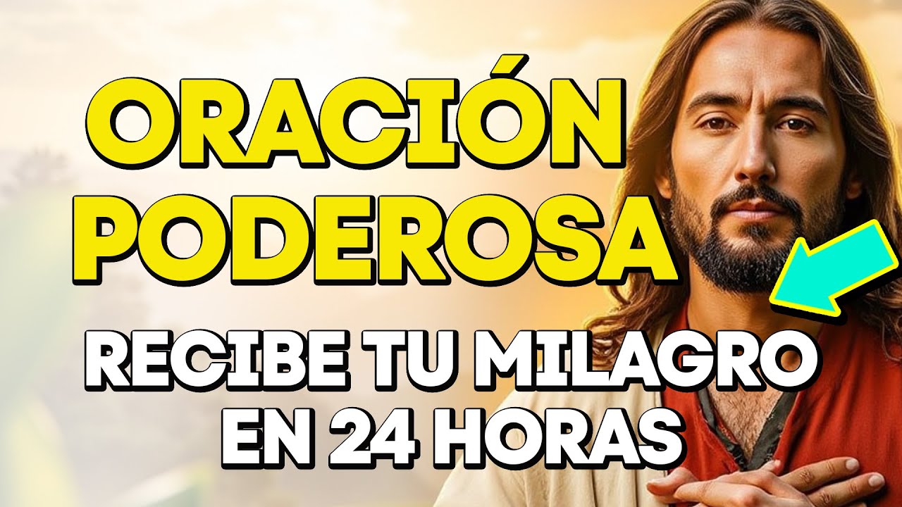 RECIBE TU MILAGRO EN 24 HORAS: La Oración Más Poderosa para un Día de ...