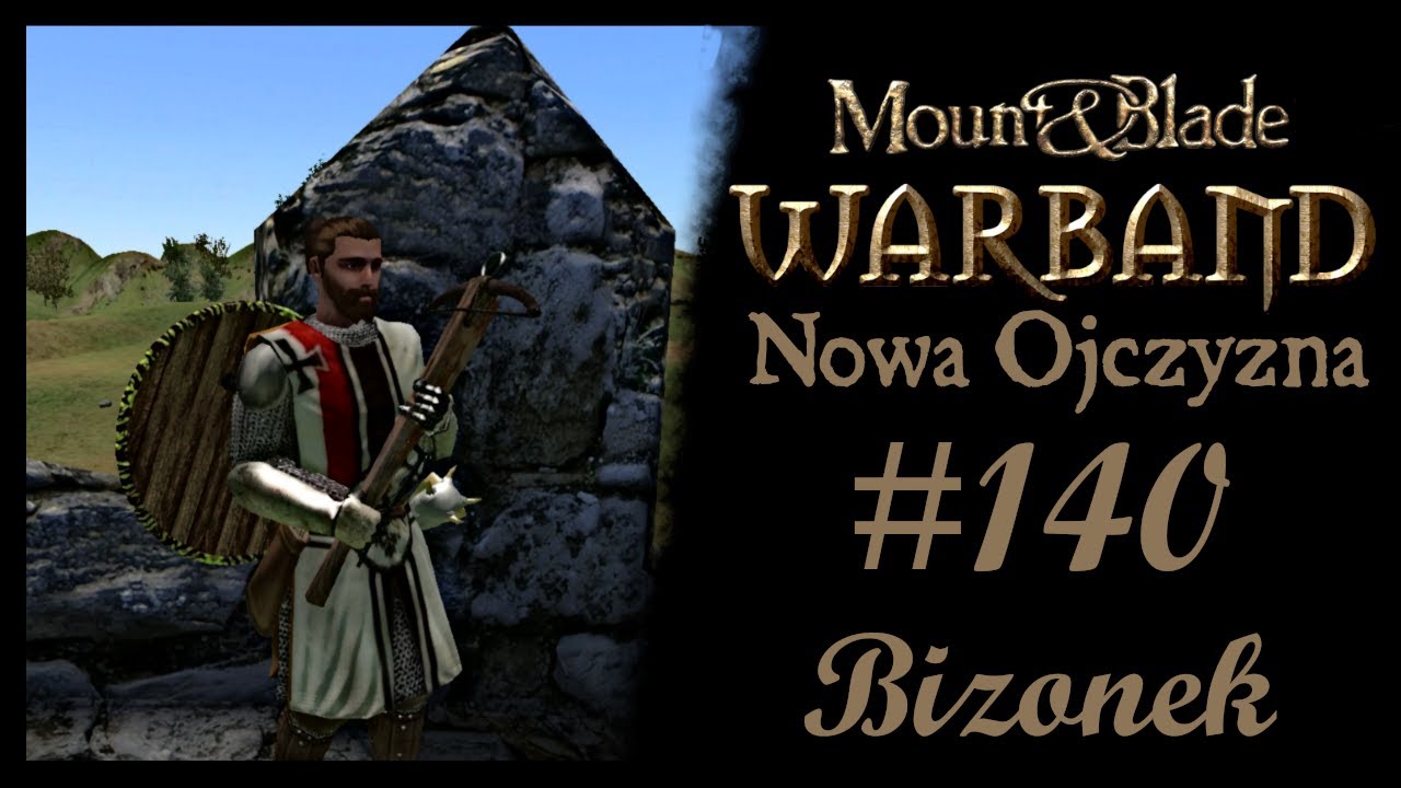 Mount and Blade Warband "Nowa Ojczyzna" PL 