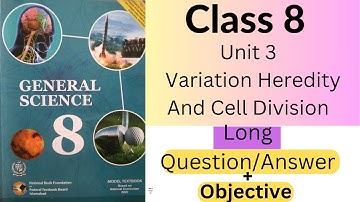 Class 8 Science | Unit 3 variations,Heredity & Cell Division| Short Q/Ans |NBF 2023