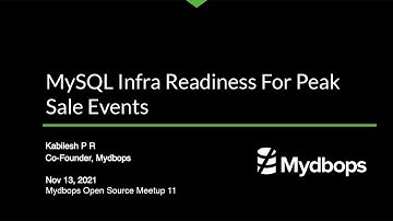 MySQL Infra Readiness for Peak Sale Events - Kabilesh PR (Co-Founder Mydbops)