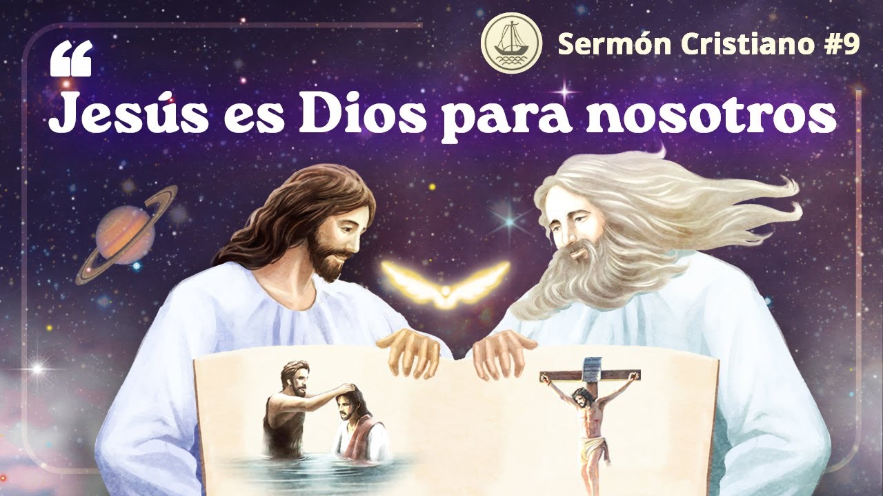 Jesús es Dios para nosotros | Sermón Cristiano 9 - YouTube