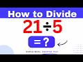21÷5 Divide 21 by 5 (Long division Method)