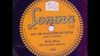 BRITA BORG NILS KYNDELS ORKESTER - DET ÄR DAGS FÖR EN KYSS