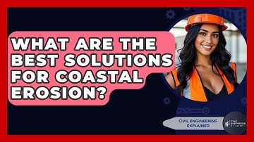 What Are The Best Solutions For Coastal Erosion? - Civil Engineering Explained