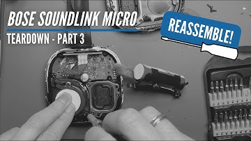Bose Soundlink Micro Reassembly (Part 3)