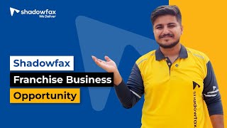 Franchise Business Opportunity|| English || Shadowfax