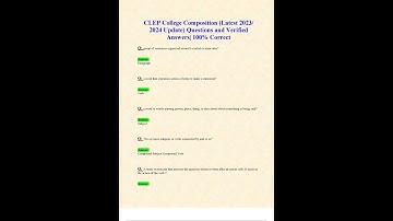 CLEP COLLEGE COMPOSITION LATEST 2023 2024 UPDATE QUESTIONS AND VERIFIED ANSWERS 100 CORRECT