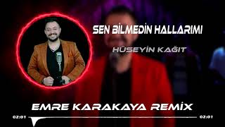 Hüseyin Kağıt - Sen Bilmedin Hallarımı ( Emre Karakaya Remix ) Resimi