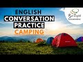 English Conversation Practice | Camping in Canada | Real English Conversation