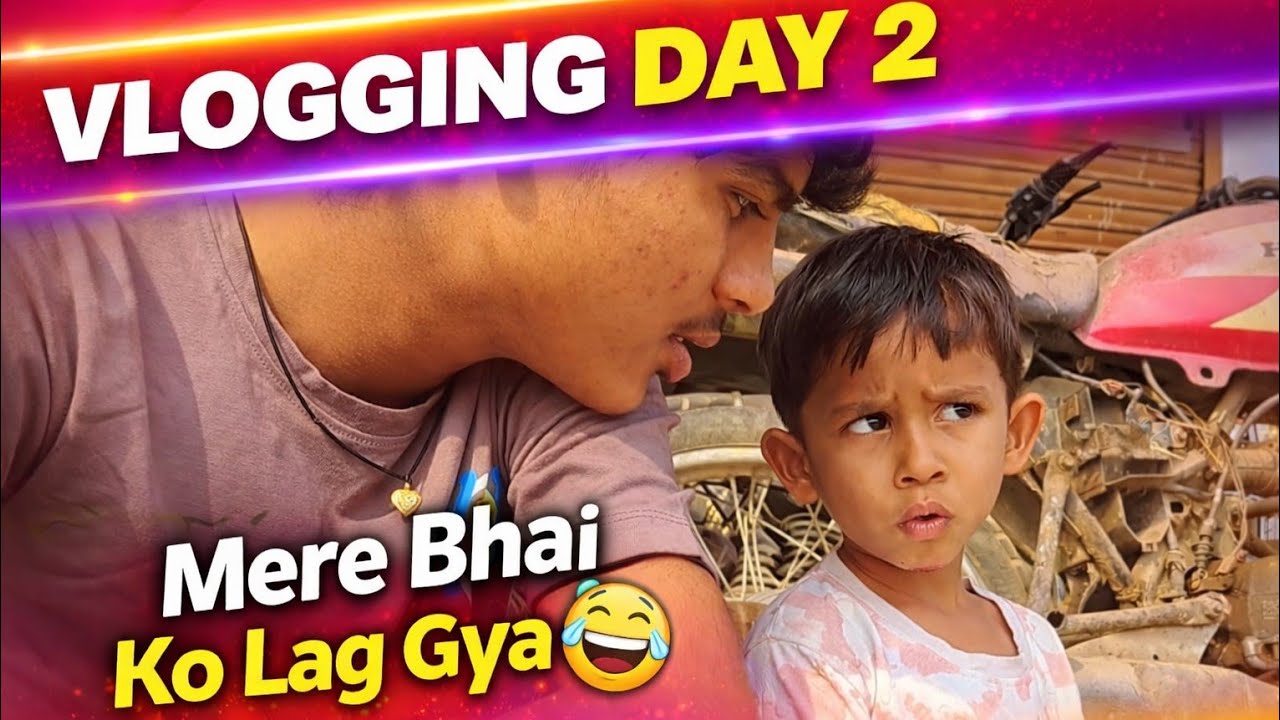Vlogging Day 2 | Mere Bhai Ko Lag Gya 😂 | Funny Family Vlog