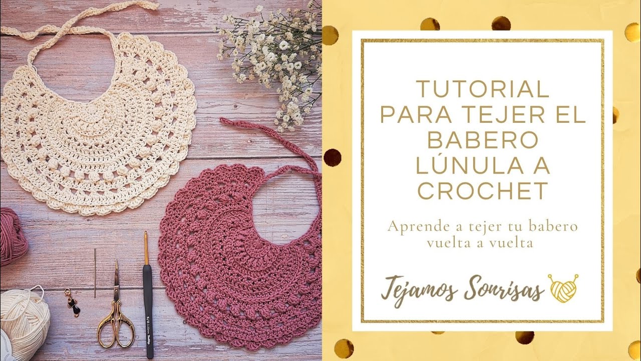 Tutorial para tejer el babero lúnula a crochet