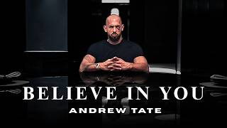 Famous BELIEVE IN YOURSELF | Andrew Tate Best Motivational Speech Compilation Wealth