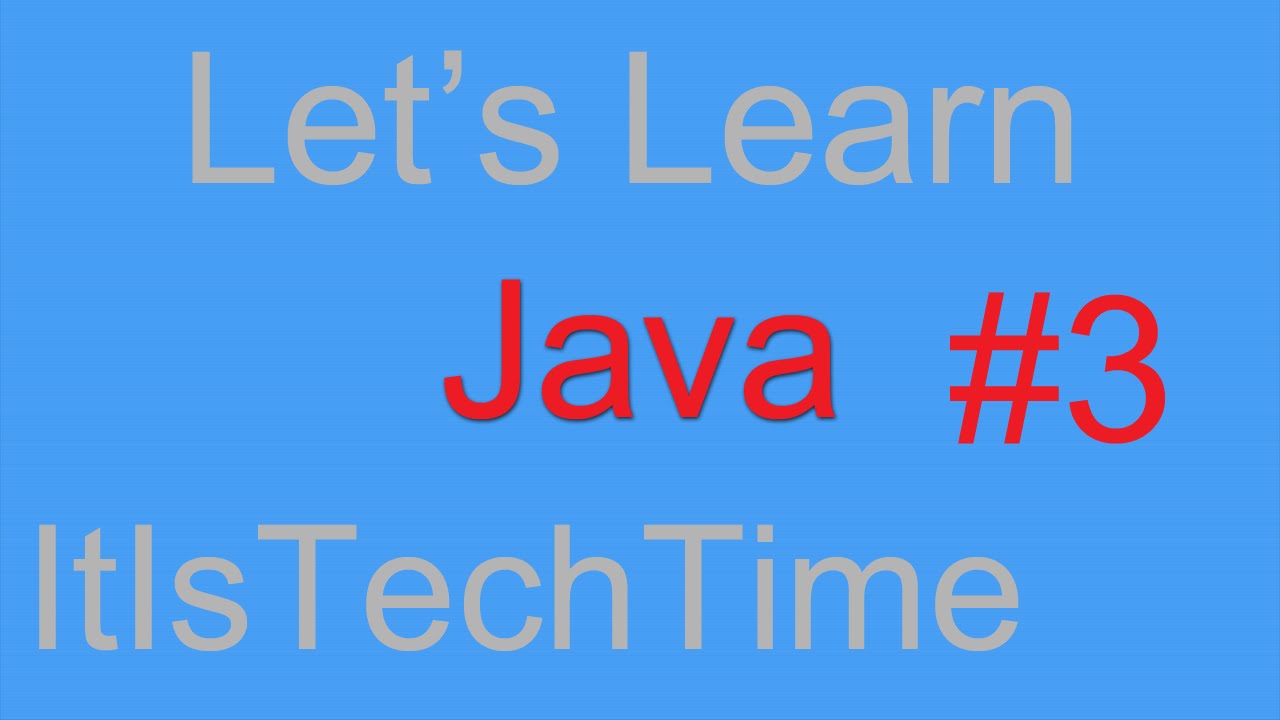Let's Learn: Java - Episode 3 - User Input - YouTube