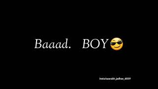 Bad boy whatsapp status -