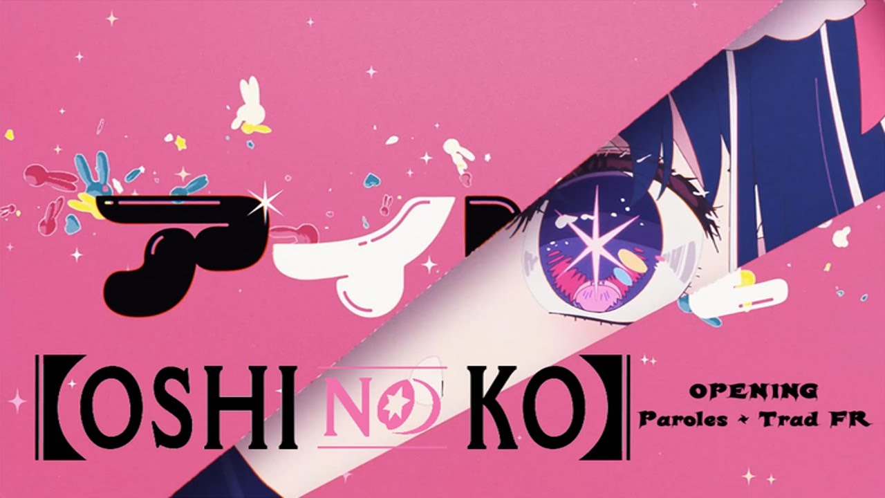 [Oshi no Ko] OP YOASOBI Idol [Paroles + Trad FR] YouTube