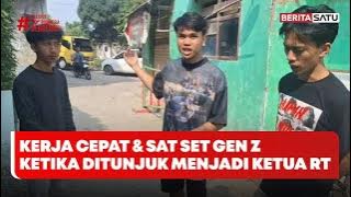Kerja Cepat & Sat Set Gen Z Ketika Ditunjuk Menjadi Ketua RT #Beritasatu