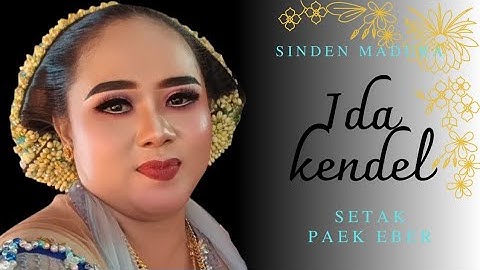 IDA KENDEL SETAK PAEK EBER