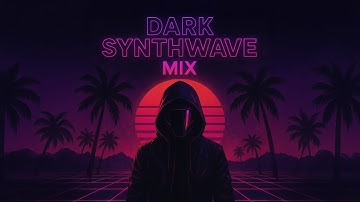 D A R K　R U N N E R   |   Dark Synthwave Mix