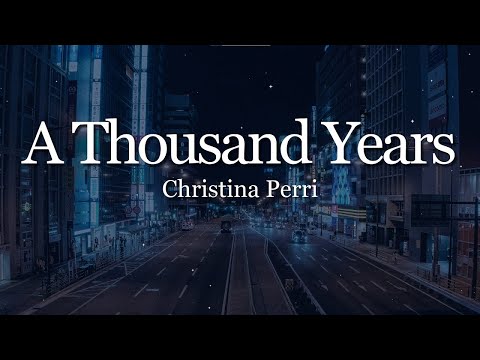 Christina Perri A Thousand Years Lyrics 