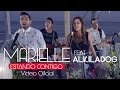 Marielle Feat Alkilados - Estando Contigo (VideoClip Oficial) ®