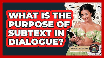 What Is the Purpose of Subtext in Dialogue?