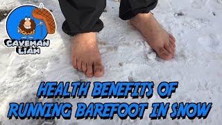 Health Benefits Of Running Barefoot In Snow