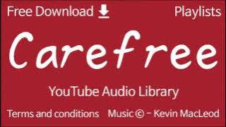 Carefree | YouTube Audio Library