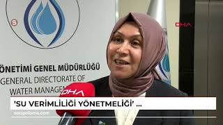 Su Verimliliği Yönetmeliği Ile Yıllık 15 Milyar Metreküp Su Kazanımı Hedefi