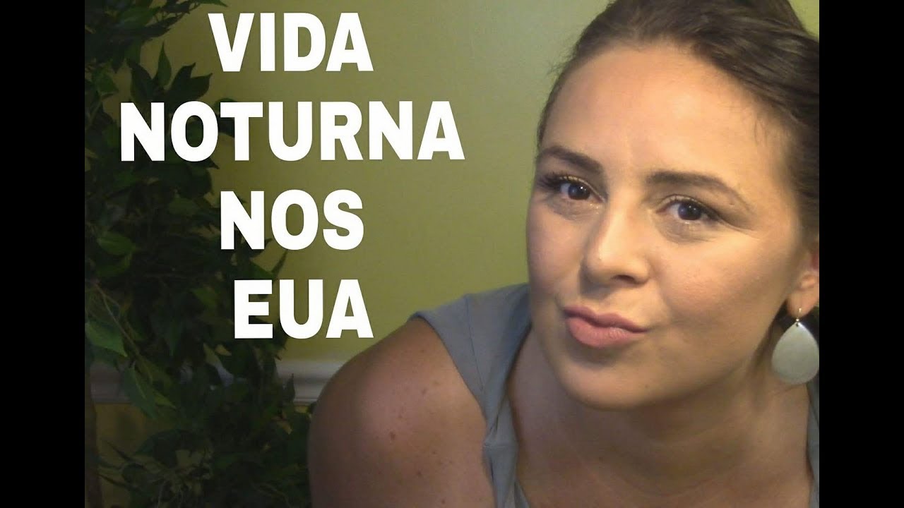 VIDA NOTURNA NOS EUA - YouTube