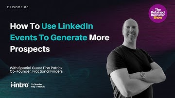 How To Use LinkedIn Events To Generate More Prospects