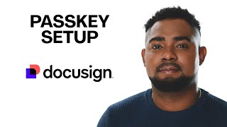 How to Create a Passkey on DocuSign (Passwordless Login Setup Guide)